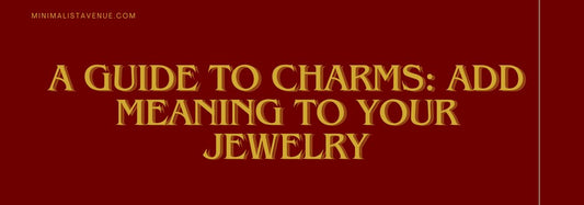 A Guide to Charms: add meaning to your jewelry