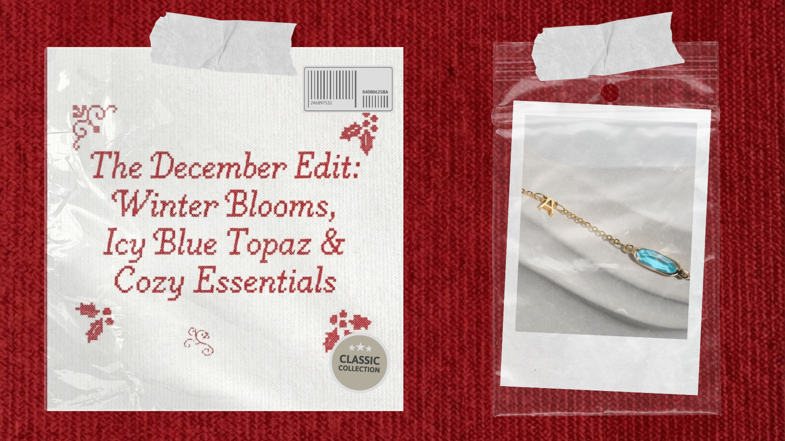 The December Edit: Winter Blooms, Icy Blue Topaz & Cozy Essentials