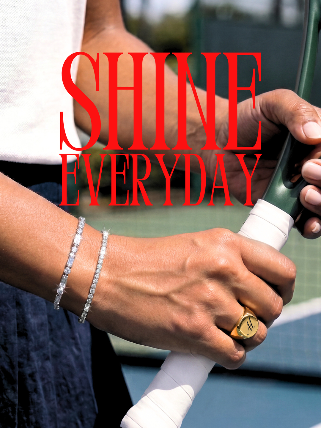 SHINE EVERYDAY — tennis jewelry